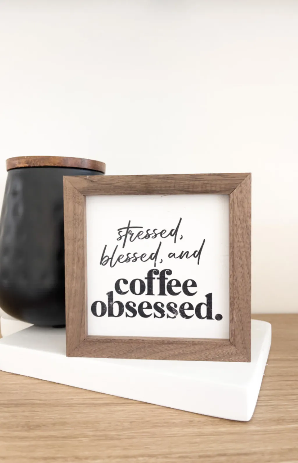 Coffee Obsessed Sign