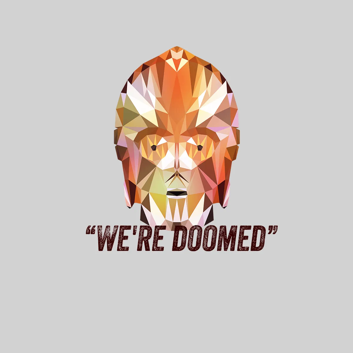 CP3O We are Doomed Famous Star Wars character quote Unisex Male T-shirt