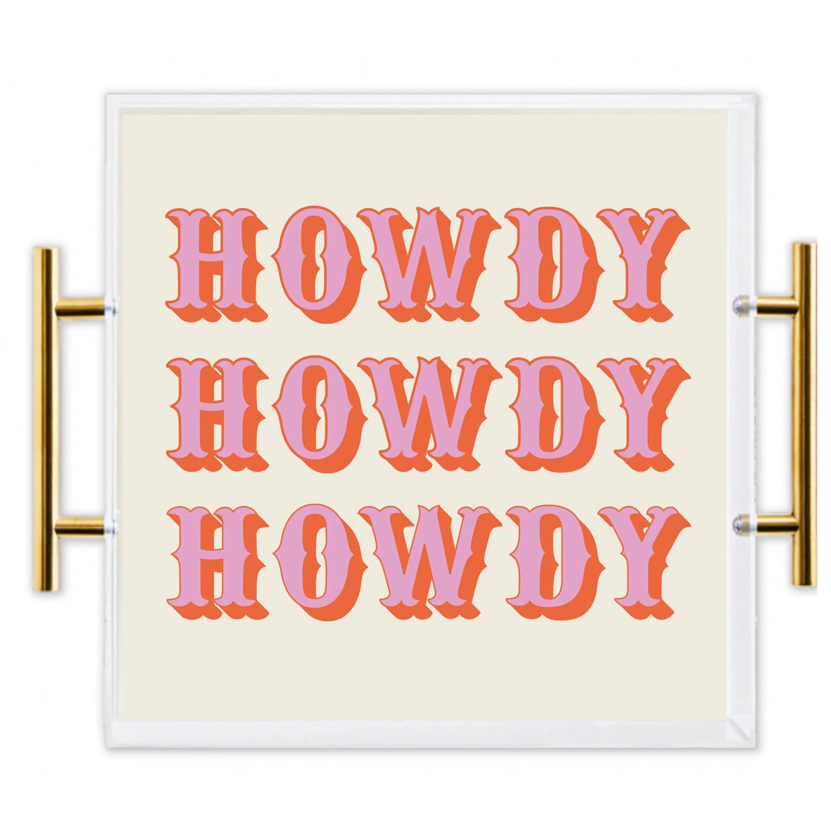 Howdy Acrylic Tray