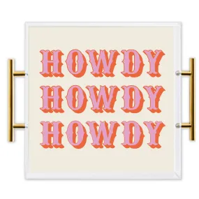 Howdy Acrylic Tray